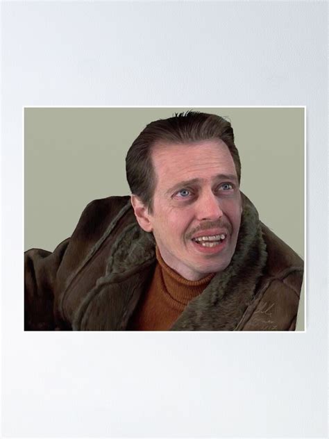 "steve buscemi fargo" Poster by scribbledy | Redbubble