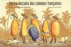 Petite histoire des colonies françaises tome 1 L Amérique française