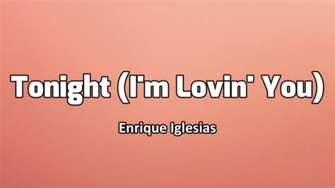 Enrique Iglesias Tonight I M Lovin You Lyrics YouTube