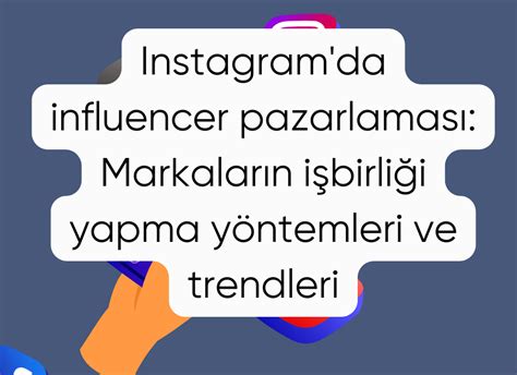 Instagram Da Influencer Pazarlamas Markalar N I Birli I Yapma