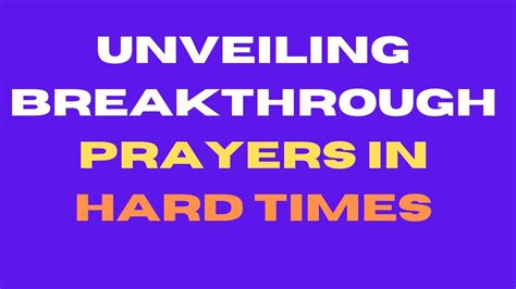 Discover Powerful Breakthrough Prayers For Difficult Times