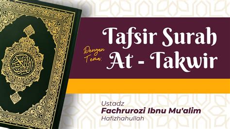 Tafsir Surah At Takwir Ustadz Fachrurozi Ibnu Mu Alim YouTube