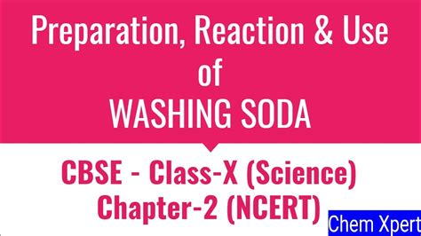 Washing Soda Preparation Reaction And Uses Class Chapter