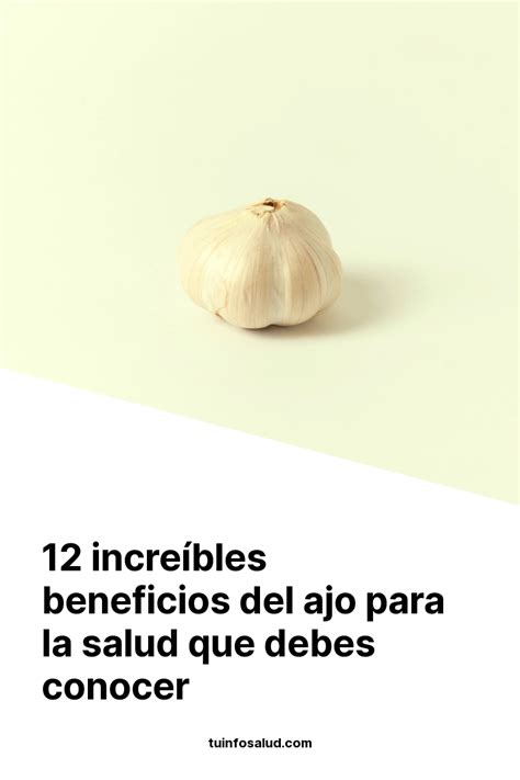 12 increíbles beneficios del ajo para la salud que debes conocer