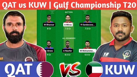 QAT Vs KUW Dream11 Prediction QAT Vs KUW Dream11 Team Qat Vs Kuw