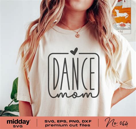 Dance Mom Shirt Svg Png Dxf Eps Dance Mama Dance Mom Tshirt Etsy