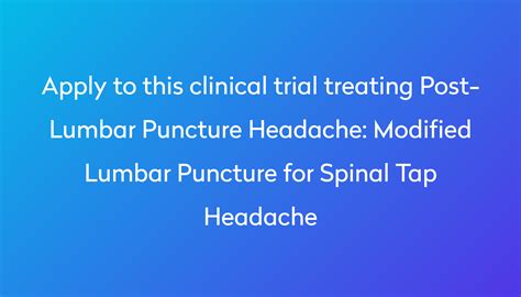 Modified Lumbar Puncture For Spinal Tap Headache Clinical Trial 2024