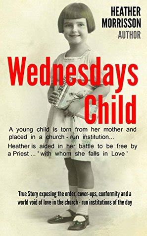 Wednesdays Child by Heather Morrisson