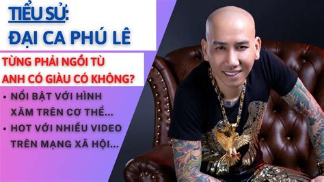 Tiểu Sử PHÚ LÊ | Giang Hồ Mạng Khét Tiếng | Anh Giàu Có Cỡ Nào? - YouTube