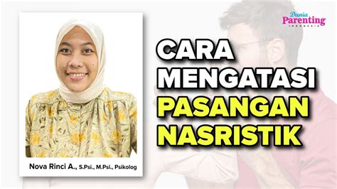 Cara Hadapi Pasangan Gangguan Kepribadian Narsistik NPD Nova Rinci