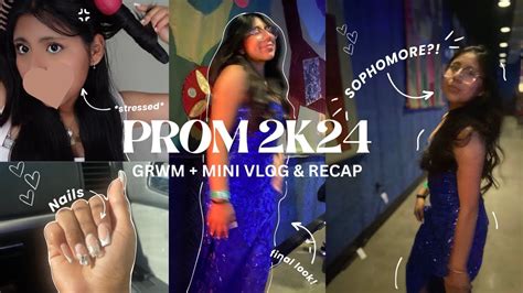 Sophomore Prom Grwm Mini Vlog Recap What Prom Is Really