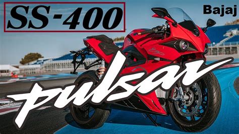 Bajaj Pulsar Ss 400 All Information About The Most Powerful Pulsar