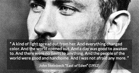 John Steinbeck A Kind Of Light Spread Out From Her And Everything”