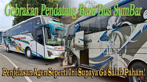 Ada Bus Pendatang Baru Ke SumBar Di Terminal Pakupatan Gagal Fokus