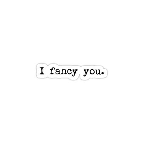 "I fancy you." Sticker by ordinarysummer in 2024 | I fancy you, Boy ...