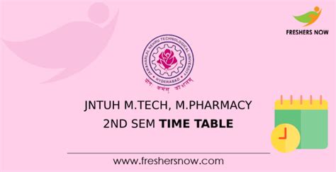 Jntuh M Tech M Pharm Nd Sem Time Table Out Exam Dates