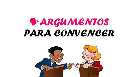 Argumentos Para Convencer Youtube