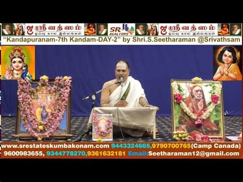 Kandapuranam 7th Kandam DAY 2 By Shri S Seetharaman Srivathsam YouTube