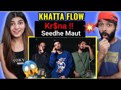 Khatta Flow Seedhe Maut Ft KR NA Official Video Reaction YouTube