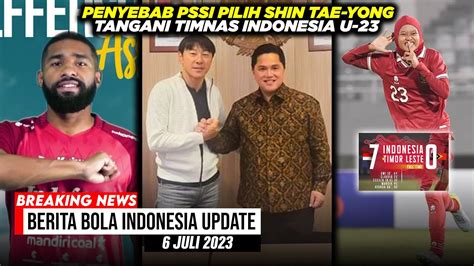 Penyebab PSSI Pilih Shin Tae Yong Tangani Timnas Indonesia U 23