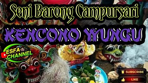 Barong Kencono Wungu Live Pendarungan Youtube