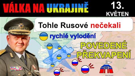 13 květen Ukrajinci chytře zaútočili u Chersonu a přenášejí ruskou