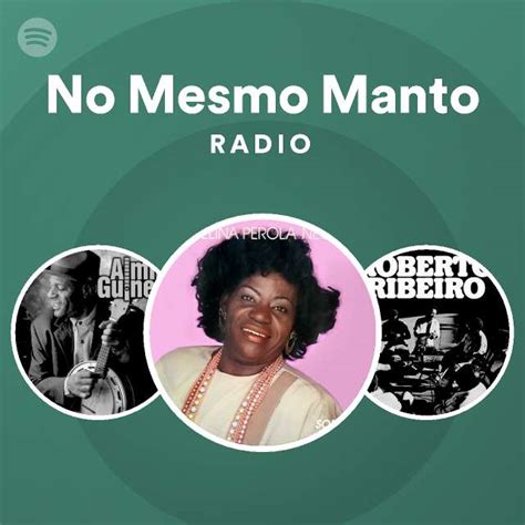 No Mesmo Manto Radio Playlist By Spotify Spotify