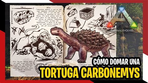 Como Tamear Una Carbonemys En Ark Mobile Youtube