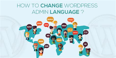 Easiest Way To Change The Wordpress Admin Language X Blog