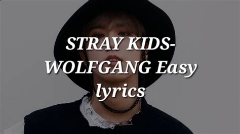 Stray Kids Wolfgang Easy Lyrics Youtube