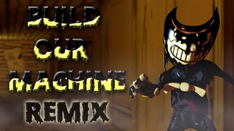 Sfm Batim Build Our Machine Remix Preview My First Animation Youtube