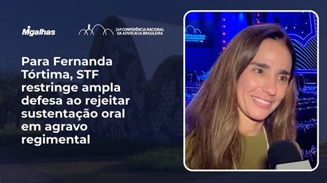 Para Fernanda Tórtima STF restringe ampla defesa ao rejeitar