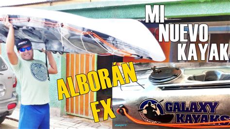 Mi Nuevo Kayak Alborán Fx Unboxing E Instalación De Accesorios Galaxy Kayaks Chile Youtube