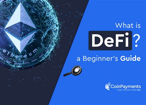 What Is Defi A Beginner S Guide Coinpayments