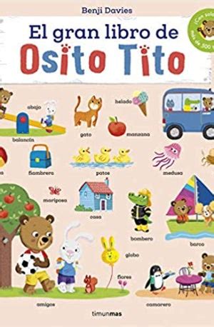 El Gran Libro Del Osito Tito Benji Davies Autor Sinopsis Editorial