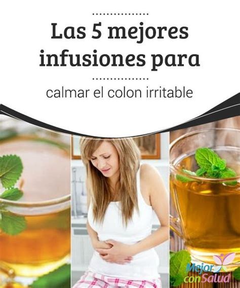 Las 5 mejores infusiones para calmar el colon irritable Colón