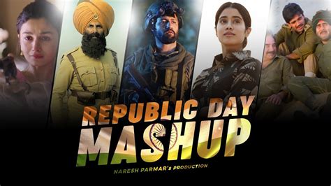 Republic Day Mashup Naresh Parmar Patriotic Songs 2023 YouTube