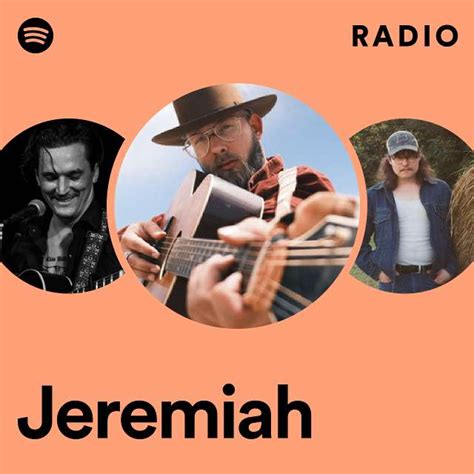 Jeremiah Radio Playlist By Spotify Spotify