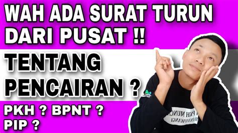 Kabar Gembira Ada Surat Turun Dari Pusat Apakah Tentang Pencairan