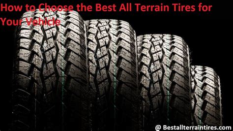 How to Choose the Best All Terrain Tires for Your Vehicle-:Complete Guide