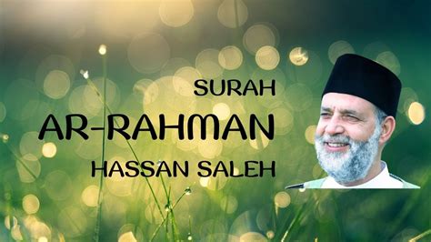 Surah Ar Rahman Recitation By Hassan Saleh Youtube