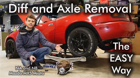 How To Remove Mx5 Miata Differential And Axles Na And Nb Youtube