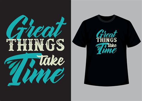 Great Things Take Time Typography T Shirt Design 21471193 Vector Art At