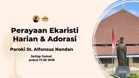 Misa Harian Dilanjutkan Dengan Adorasi Paroki St Alfonsus Nandan 21