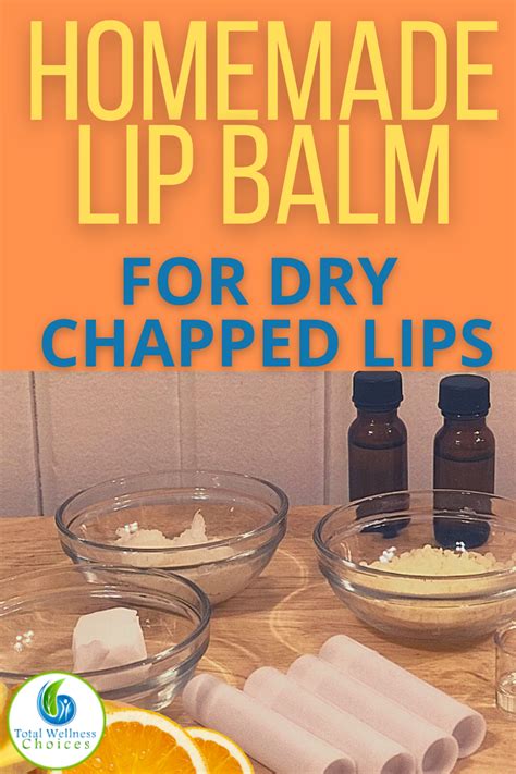 Homemade Lip Balm For Dry Chapped Lips In 2021 Homemade Lip Balm The