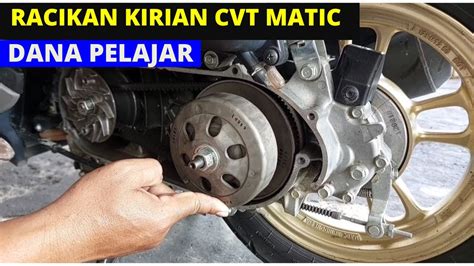 RACIKAN KIRIAN CVT MATIC DANA PELAJAR FOKUS AKSELERASI DAN TOP SPEED