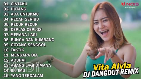 VITA ALVIA CINTAKU FULL ALBUM LAGU TERPOPULER 2022 DJ REMIX DALAM