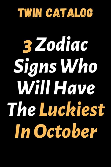 3 Zodiac Signs Who Will Have The Luckiest In October Zodiac Signs