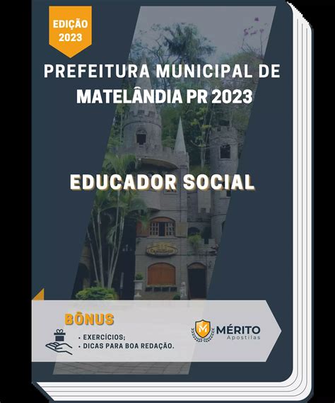 Apostila Educador Social Prefeitura De Matelândia Pr 2023 Mérito