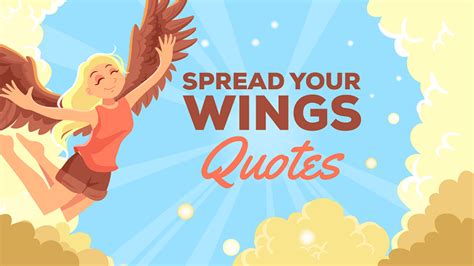 70 Spread Your Wings Quotes To Achieve Greatest Heights